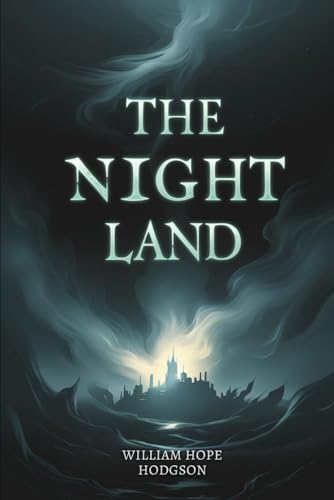 The Night Land The Night Land von Independently published
