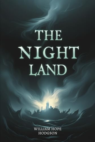 The Night Land The Night Land von Independently published