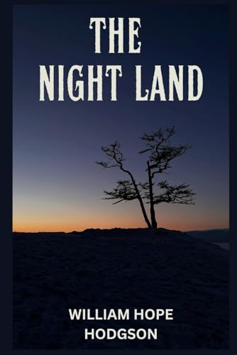 The Night Land The Night Land von Independently published