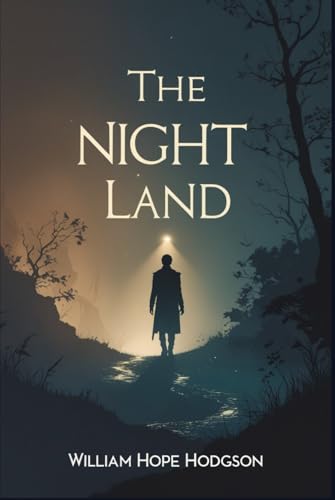 The Night Land The Night Land von Independently published