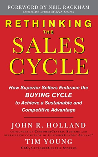 Rethinking the Sales Cycle: How Superior Sellers Embrace the Buying Cycle to Achieve a Sustainable and Competitive Advantage: How Superior Sellers ... a Sustainable and Competitive Advanatage von McGraw-Hill Education