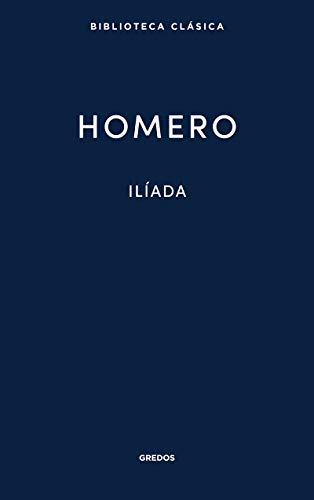 Ilíada. Homero (Nueva Biblioteca Clásica Gredos, Band 1) von Gredos