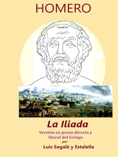 LA ILÍADA: Versión en prosa directa y literal del Griego LA ILÍADA: Versión en prosa directa y literal del Griego von Independently published