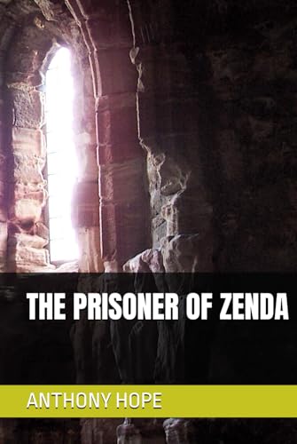 THE PRISONER OF ZENDA von Independently published