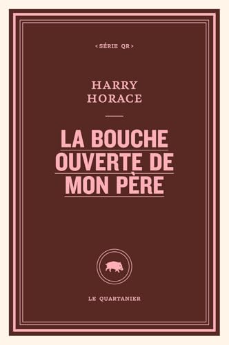 La bouche ouverte de mon père von QUARTANIER