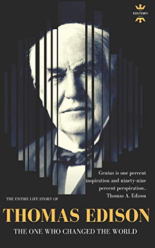 Thomas Edison: The One Who Changed The World (Great Biographies, Band 19)