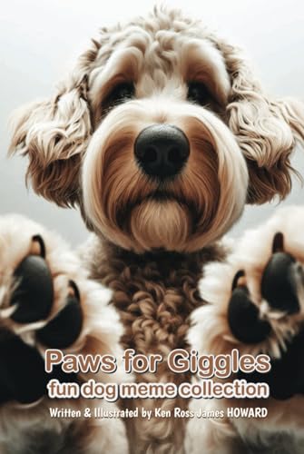 Paws for Giggles (Dogs): Fun Dog Meme Collection von Independently published