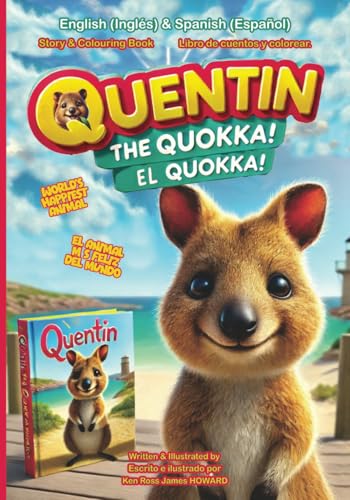 Quentin el Quokka (versión en inglés y español): El Animal Más Feliz del Mundo que Ama los Selfies ~ Libro de Historia y Colorear von Independently published