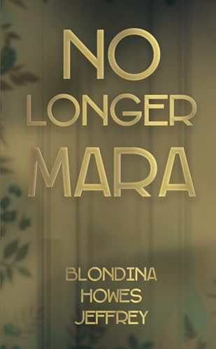 NO LONGER MARA NO LONGER MARA von Independently published
