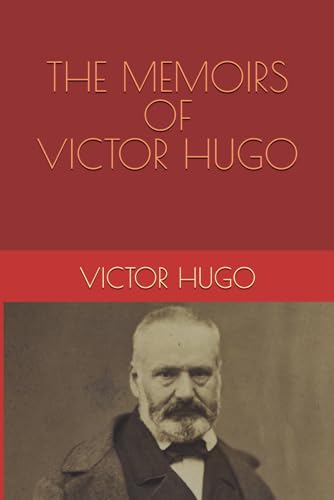 THE MEMOIRS OF VICTOR HUGO THE MEMOIRS OF VICTOR HUGO von Independently published