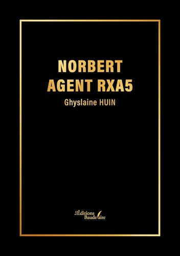 Norbert agent RXA5 von Baudelaire