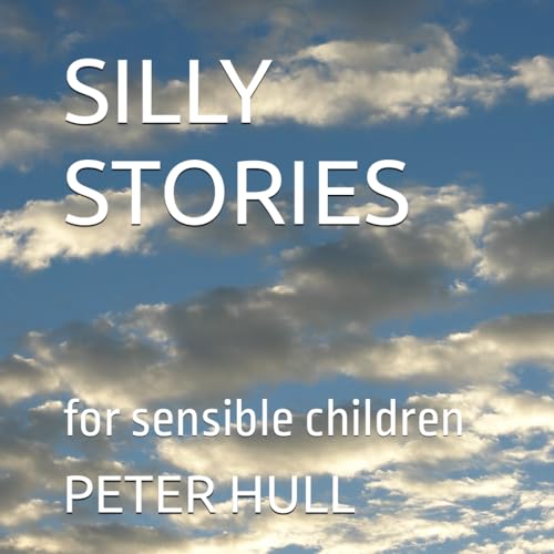 SILLY STORIES: for sensible children von Independently published