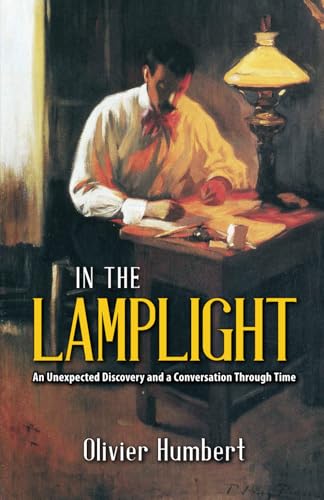 IN THE LAMPLIGHT: AN UNEXPECTED DISCOVERY and a CONVERSATION THROUGH TIME von Independently published