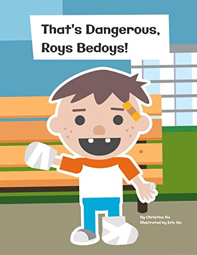 That's Dangerous, Roys Bedoys!