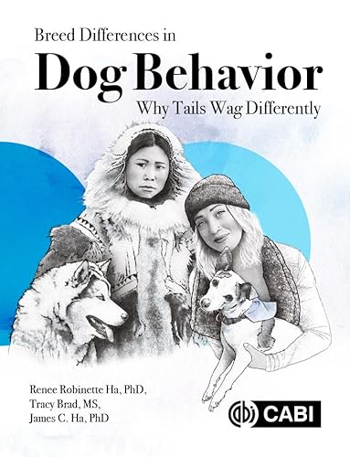 Breed Differences in Dog Behavior: Why Tails Wag Differently von CABI Publishing