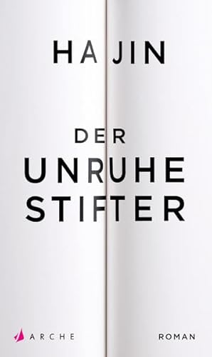 Der Unruhestifter: Roman