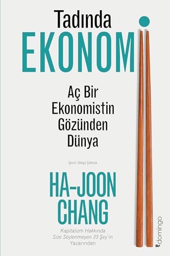 Tadında Ekonomi: Aç Bir Ekonomistin Gözünden Dünya von Domingo Yayınevi