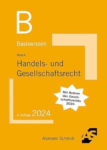 Basiswissen Handels- und Gesellschaftsrecht (Basiswissen (ehemals: BasisSkripten)) von Alpmann Schmidt