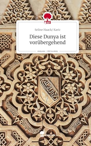 Diese Dunya ist vorübergehend. Life is a Story - story.one von story.one publishing