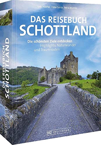 Bruckmann Reiseführer/Reise-Bildband – Das Reisebuch Schottland: Highlights, Kartenatlas, Ausflugstipps für die perfekte Reise durch Schottland (Glasgow, Iverness, Edinburgh, Schottische Highlands) von Bruckmann Verlag GmbH