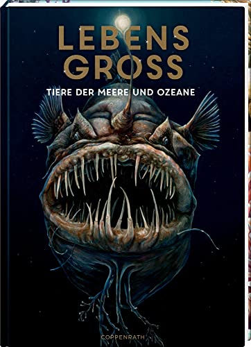 Lebensgroß: Tiere der Meere und Ozeane von Coppenrath Verlag GmbH & Co. KG