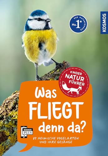 Was fliegt denn da? Kindernaturführer: 85 heimische Vogelarten und ihre Gesänge