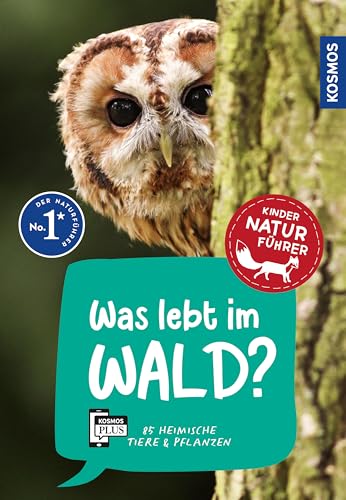 Was lebt im Wald? Kindernaturführer: 85 heimische Tiere und Pflanzen im Wald entdecken - für Kinder ab 8 Jahre Was lebt im Wald? Kindernaturführer: 85 heimische Tiere und Pflanzen im Wald entdecken - für Kinder ab 8 Jahre