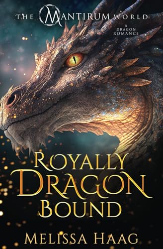 Royally Dragon Bound: A Dragon Romance von Shattered Glass Publishing