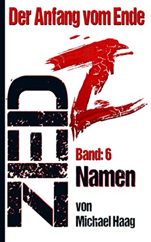 Z: Namen (Z: Der Anfang vom Ende, Band 6) von Independently published