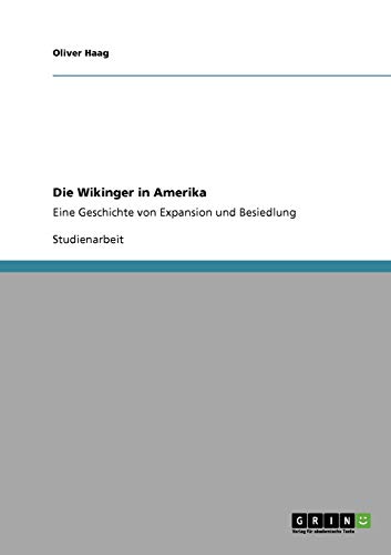 Die Wikinger in Amerika: Eine Geschichte von Expansion und Besiedlung