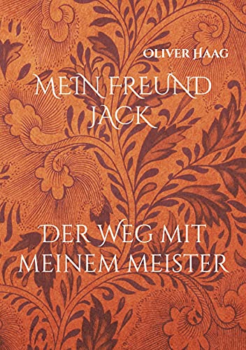 MEIN FREUND JACK: Der Weg mit meinem Meister