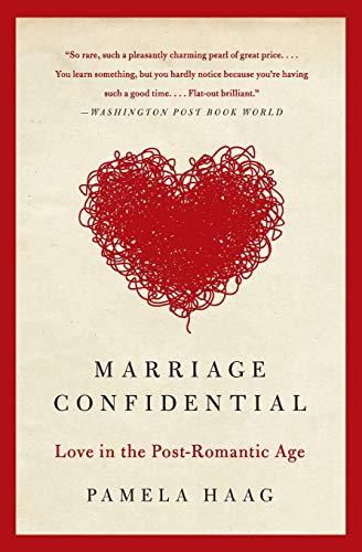 Marriage Confidential: Love in the Post-Romantic Age von Harper Perennial