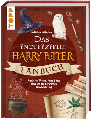 Das inoffizielle Harry Potter Fan-Buch: Unnützes Wissen, Facts & Fun rund um den berühmten Zauberlehrling