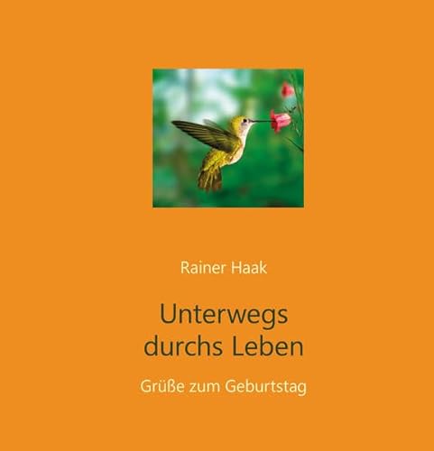 Unterwegs durchs Leben: Grüße zum Geburtstag Unterwegs durchs Leben: Grüße zum Geburtstag