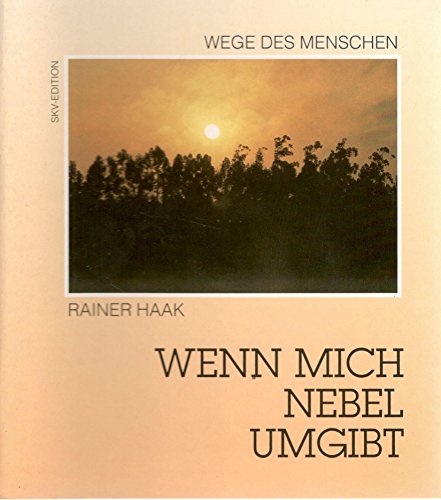 Wenn mich Nebel umgibt Wenn mich Nebel umgibt