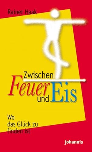 Zwischen Feuer und Eis: Wo das Glück zu finden ist (TELOS - Taschenbücher) von St. Johannis-Druckerei