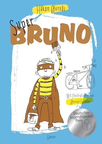 Super-Bruno: Nominiert für den Deutschen Jugendliteraturpreis, Kategorie Kinderbuch (Super Trilogie, 1, Band 1) von Hanser, Carl GmbH + Co.