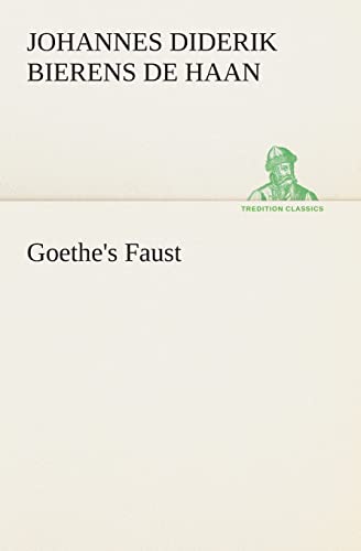 Goethe's Faust (TREDITION CLASSICS) von Tredition Classics
