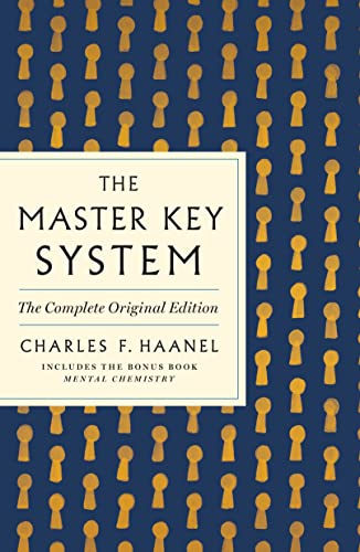 Master Key System: The Complete Original Edition: The Complete Original Edition: Includes the Bonus Book Mental Chemistry (Gps Guides to Life) von Essentials
