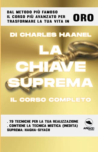 La Chiave Suprema il corso completo La Chiave Suprema il corso completo von Area51 Publishing