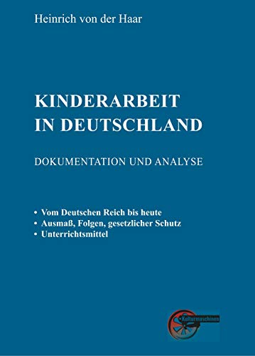 Kinderarbeit in Deutschland: Dokumentation und Analyse