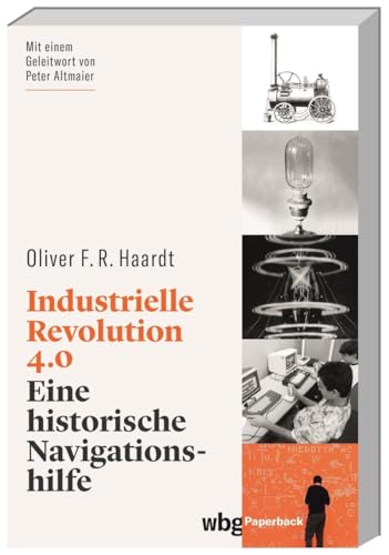Industrielle Revolution 4.0: Eine historische Navigationshilfe