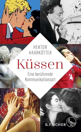 Küssen: Eine berührende Kommunikationsart von S. FISCHER