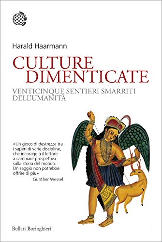 Culture dimenticate. Venticinque sentieri smarriti dell'umanità (Nuovi saggi Bollati Boringhieri) von BOLLATI BORINGHIERI