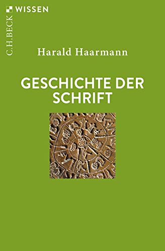 Geschichte der Schrift (C.H.BECK Wissen) von Beck C. H.