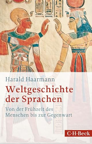 Weltgeschichte der Sprachen: Von der Frühzeit des Menschen bis zur Gegenwart (Beck Paperback) von C.H.Beck