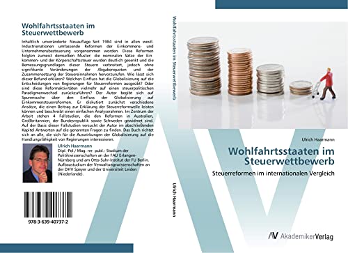 Wohlfahrtsstaaten im Steuerwettbewerb: Steuerreformen im internationalen Vergleich von VDM Verlag