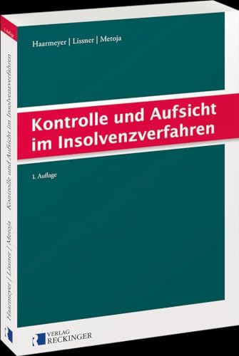 Kontrolle und Aufsicht im Insolvenzverfahren von Verlag W. Reckinger