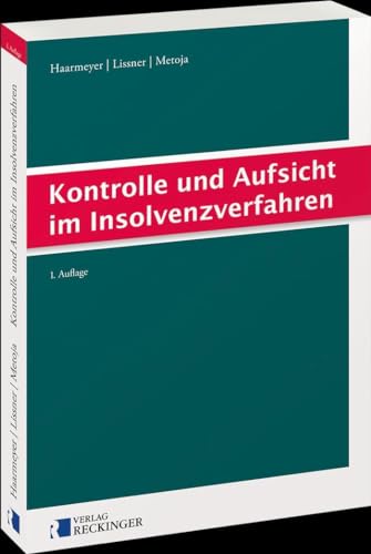 Kontrolle und Aufsicht im Insolvenzverfahren