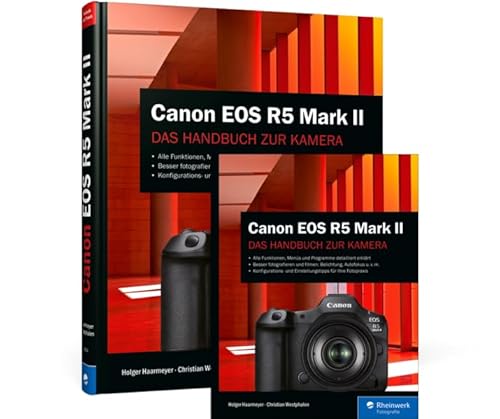 Canon EOS R5 Mark II: Das Handbuch zur Kamera von Rheinwerk